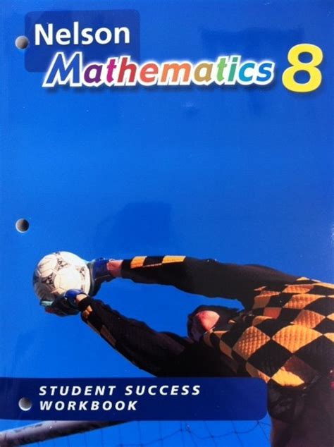 Chapter 1: Patterns in <b>Mathematics</b> Chapter 2: Numeration Chapter <b>8</b>: Area and Grids Chapter 9:. . Nelson grade 8 math textbook answers